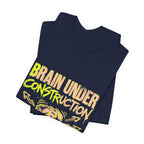 Brain Under Construction Funny Mom Gift Shirt Mom Life Tee