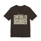 Controlled Disorder - Sarcastic Motherhood T-Shirt