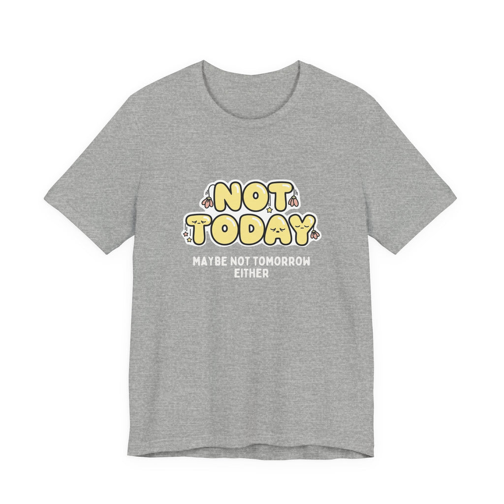 Not Today Kawaii Funny Mom T-Shirt | Boring Moms Club Tee