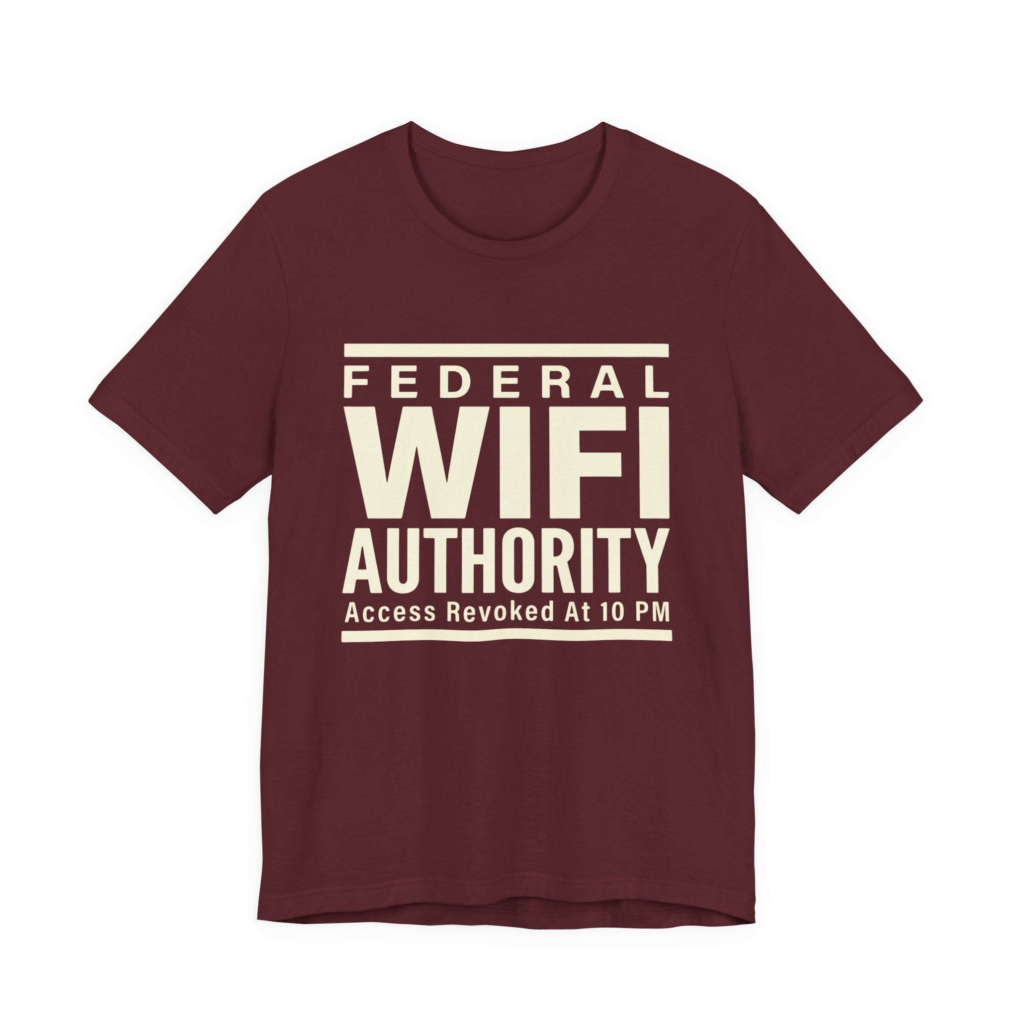 Federal Wi-Fi Authority- Funny Sarcastic Mom Tee