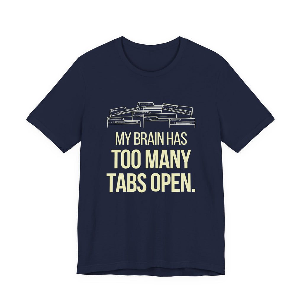 Brain Tabs - Funny Mom Gift Sarcastic Motherhood T-Shirt