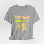 Brain Under Construction Funny Mom Gift Shirt Mom Life Tee