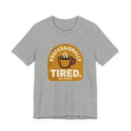 Professionally Tired Funny Mom Shirt Relatable Mom Tee