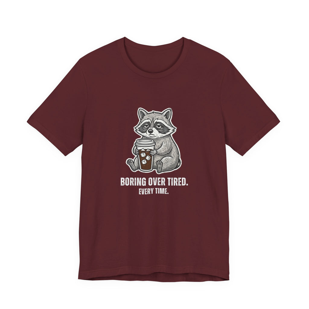 Boring Over Tired Sarcastic Mom Tee Funny Mom Gift Shirt
