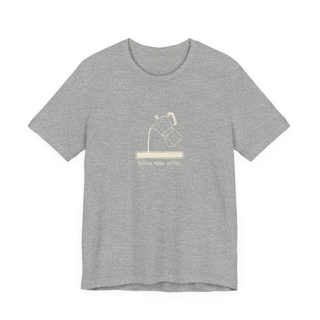 Boring Mode Active Funny Mom T-Shirt Sarcastic Gift