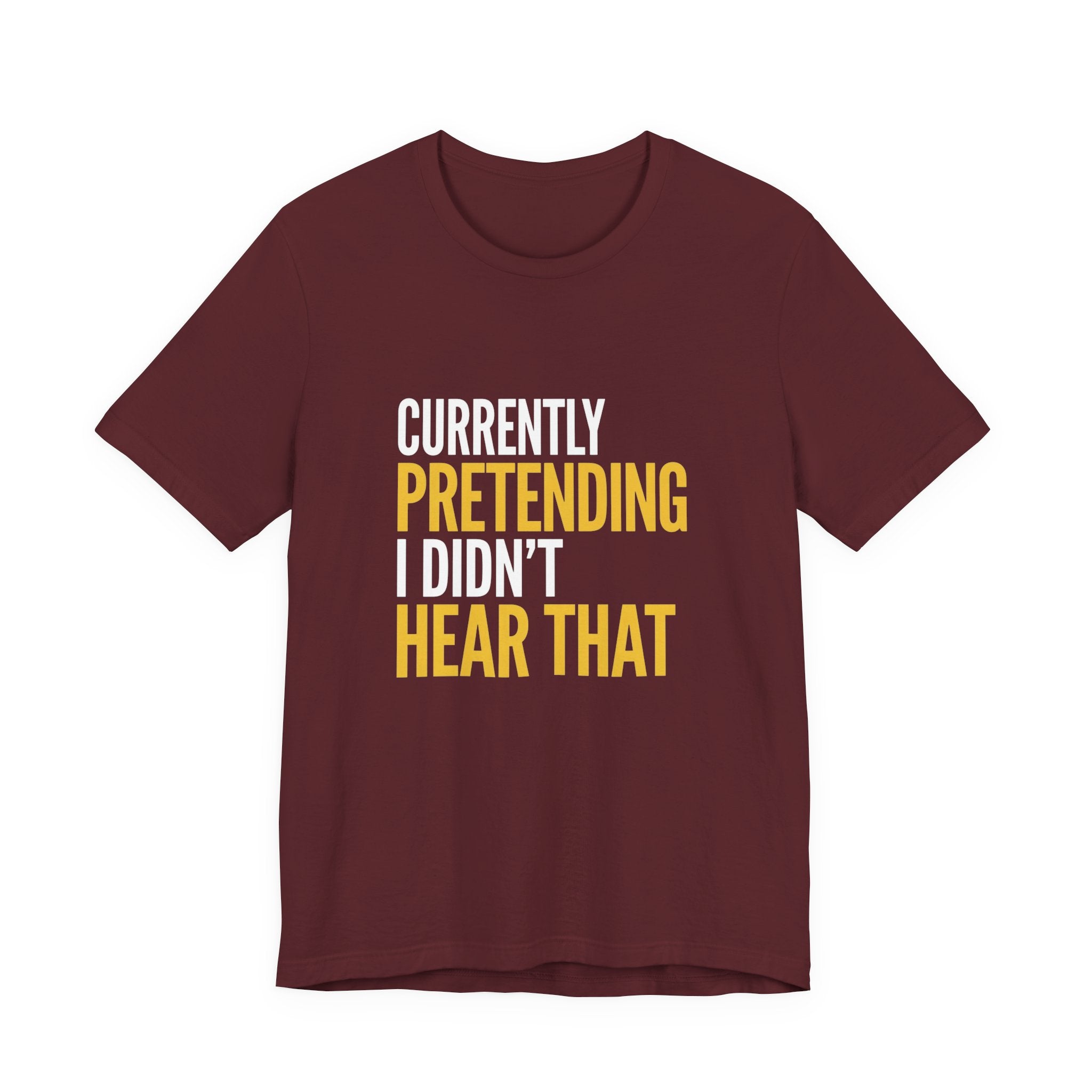 Funny Mom Gift Sarcastic Mom Tee Currently Pretending I Didn't Hear That