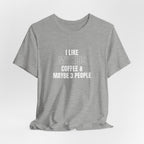 I Like My Kids, Coffee & Maybe 3 People T-Shirt - Funny Mom Tees, Sarcastic Gift For Mom