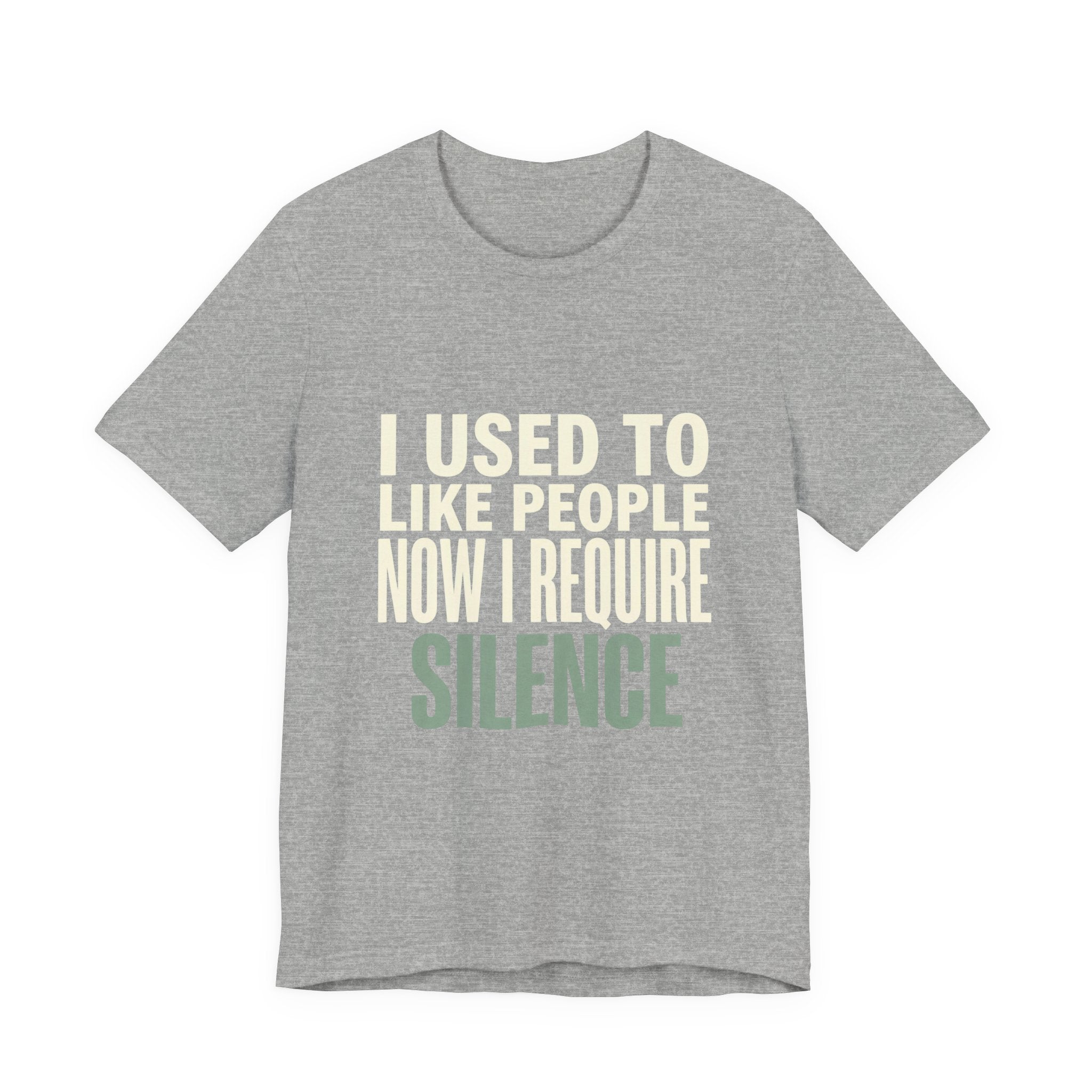 I Used To Like People Now I Require Silence Funny Mom T-Shirt