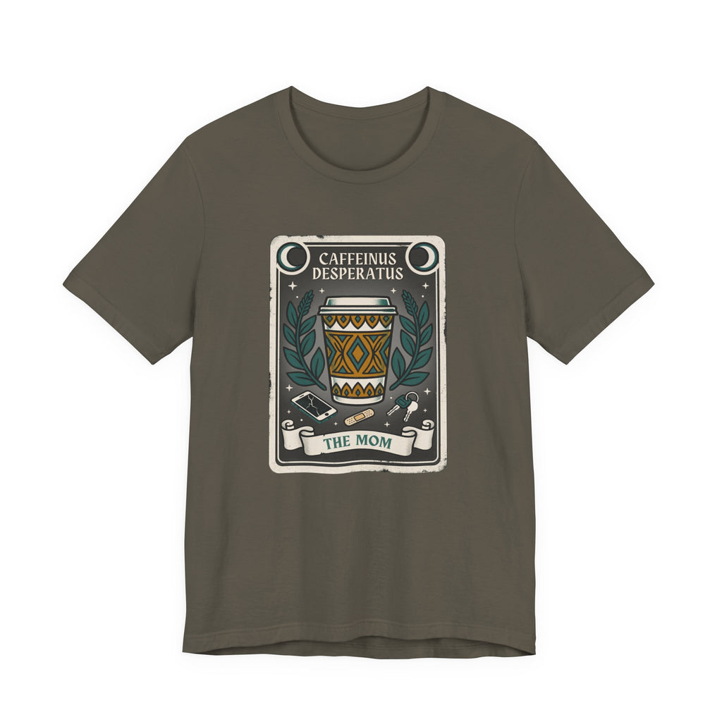 Caffeinus Desperatus Funny Mom T-Shirt Sarcastic Gift
