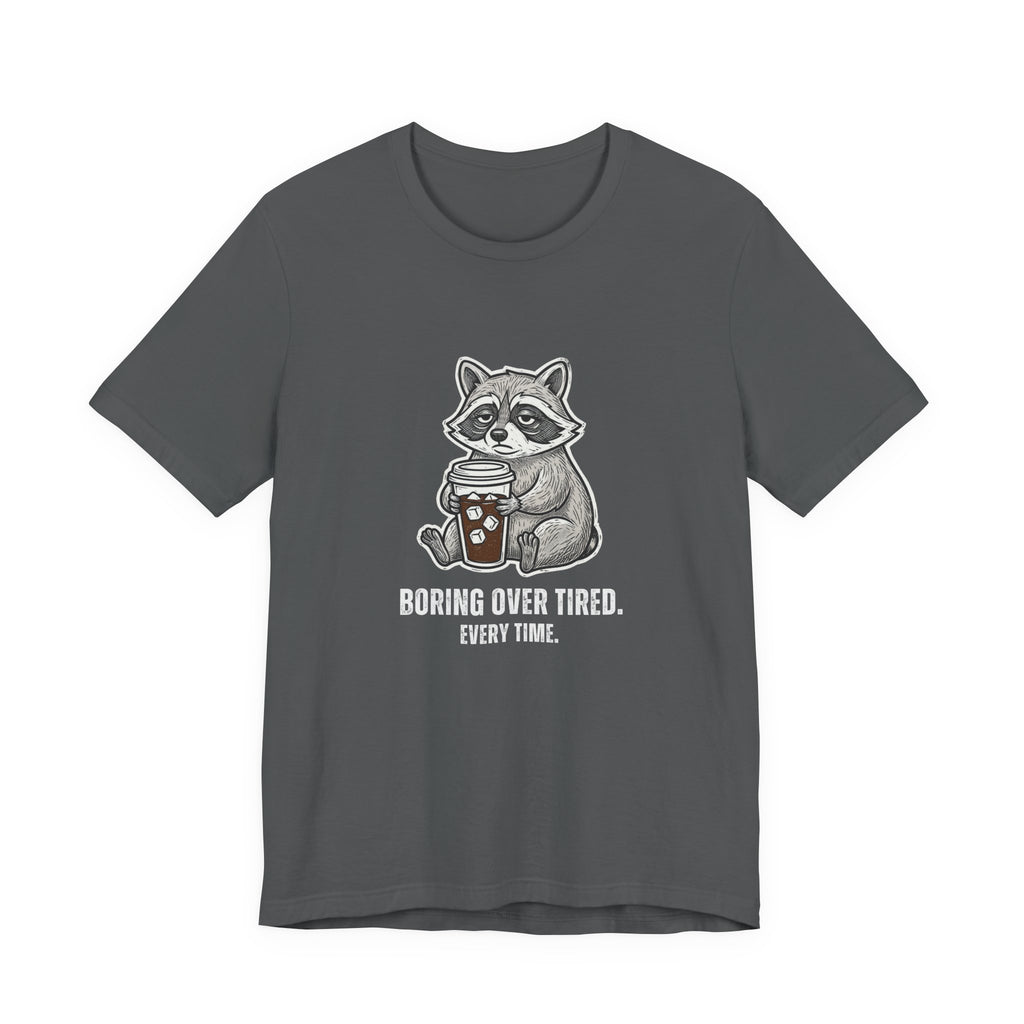 Boring Over Tired Sarcastic Mom Tee Funny Mom Gift Shirt