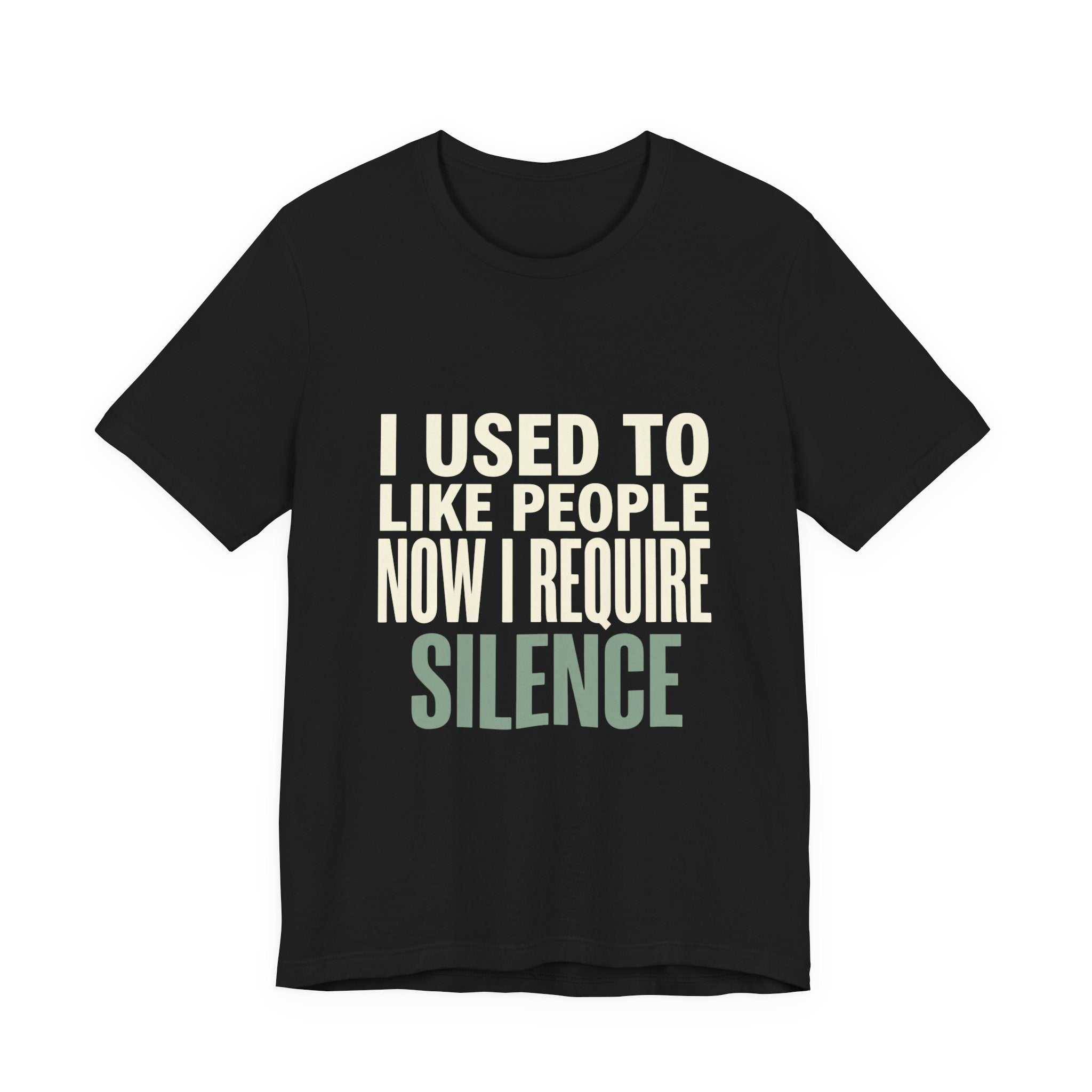 I Used To Like People Now I Require Silence Funny Mom T-Shirt