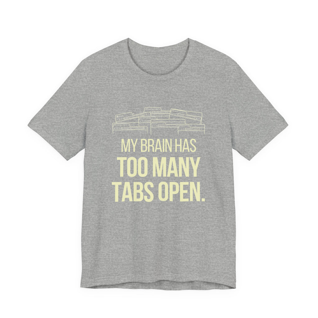 Brain Tabs - Funny Mom Gift Sarcastic Motherhood T-Shirt