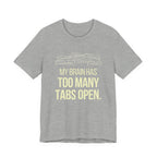 Brain Tabs - Funny Mom Gift Sarcastic Motherhood T-Shirt
