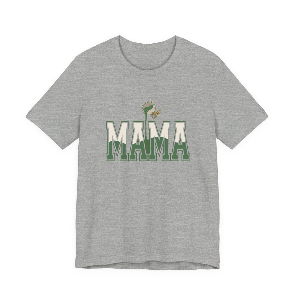 Matcha Mama - Sarcastic Mom T-Shirt