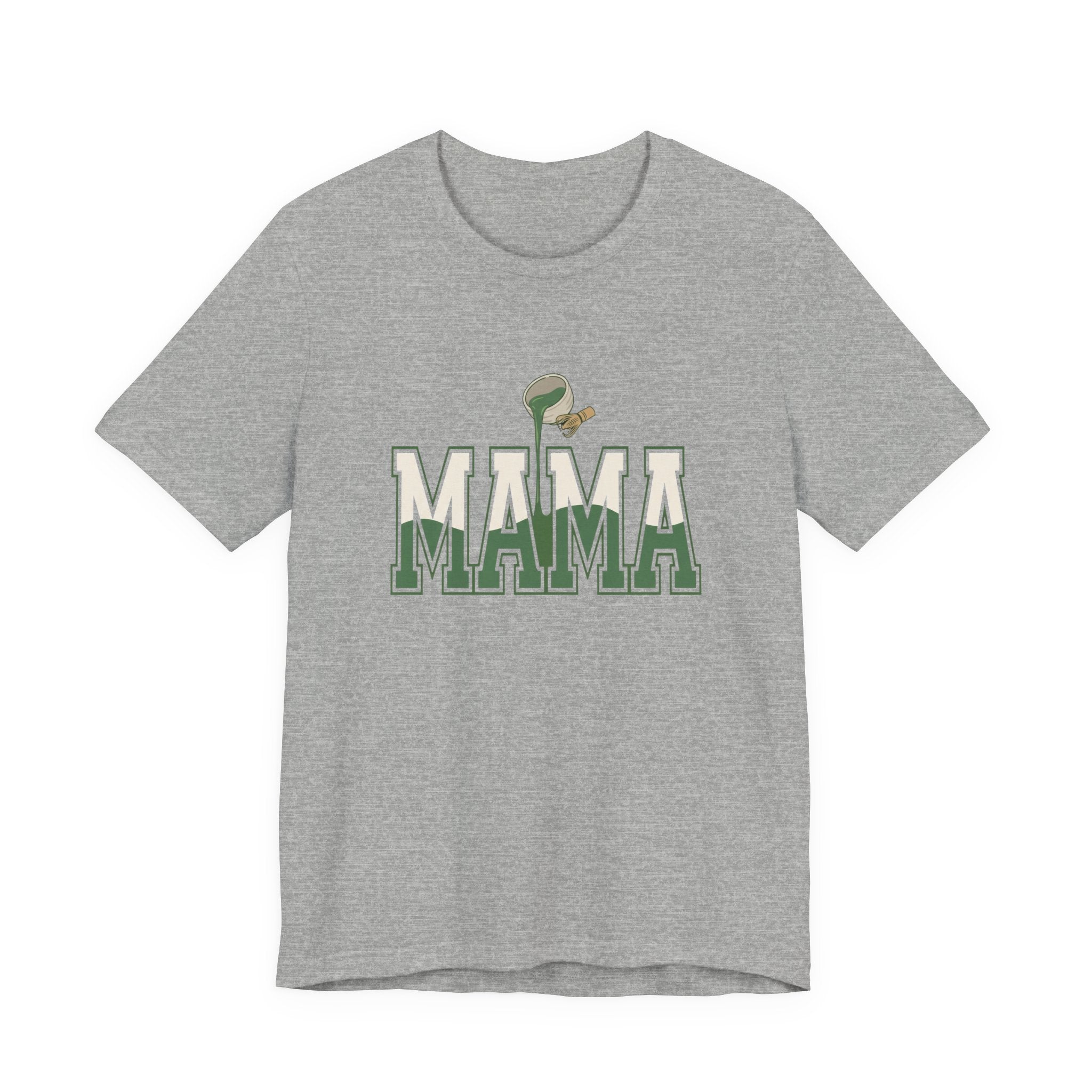 Matcha Mama - Sarcastic Mom T-Shirt
