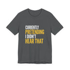 Funny Mom Gift Sarcastic Mom Tee Currently Pretending I Didn't Hear That