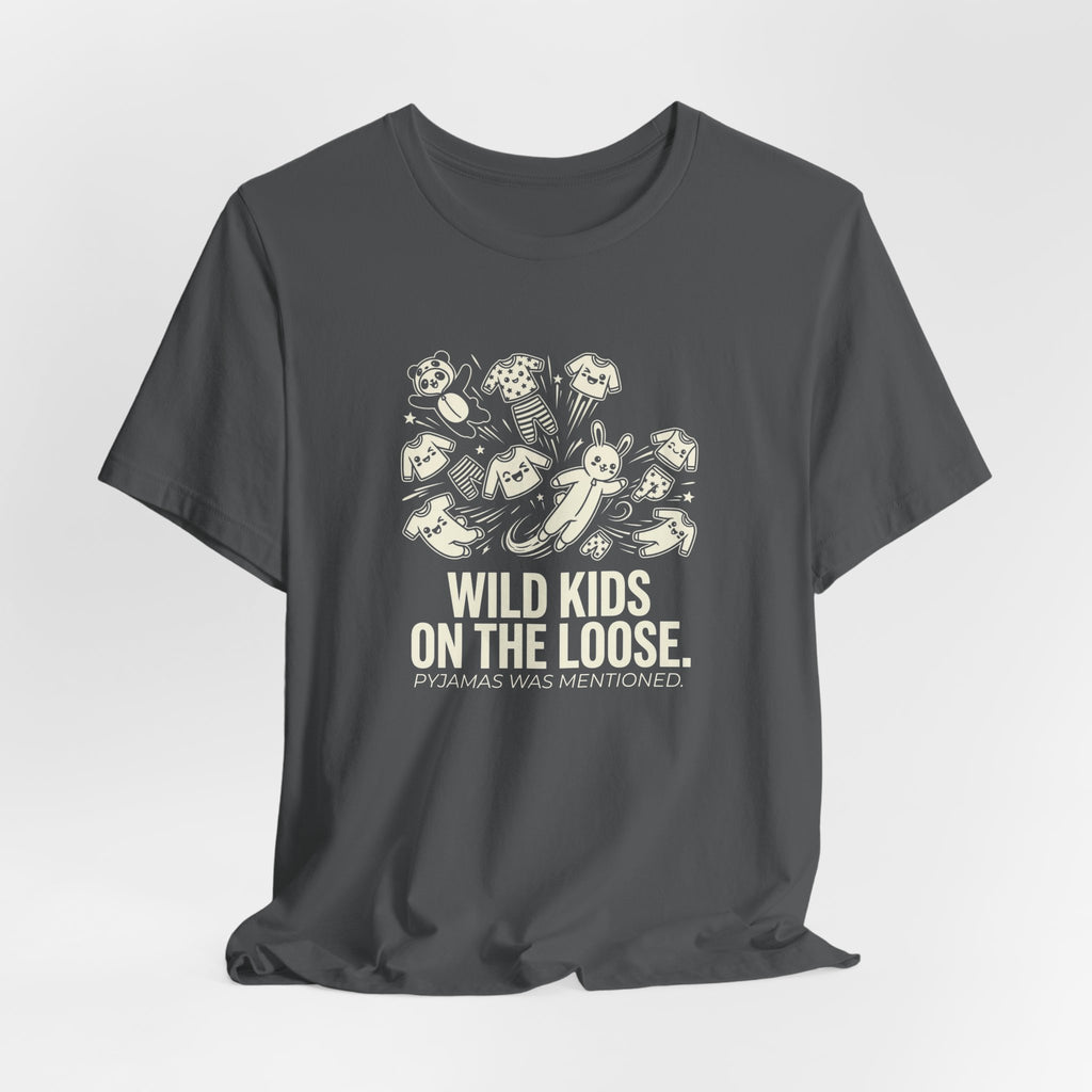 Wild Kids - Sarcastic Mom Tee Funny Mom Gift Unisex T-Shirt