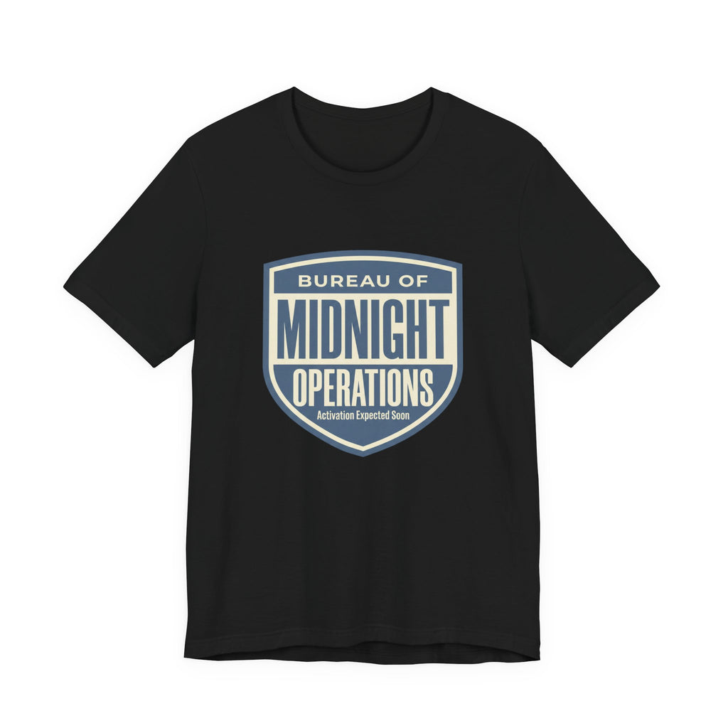 Bureau Of Midnight Operations- Funny Sarcastic Mom Tee