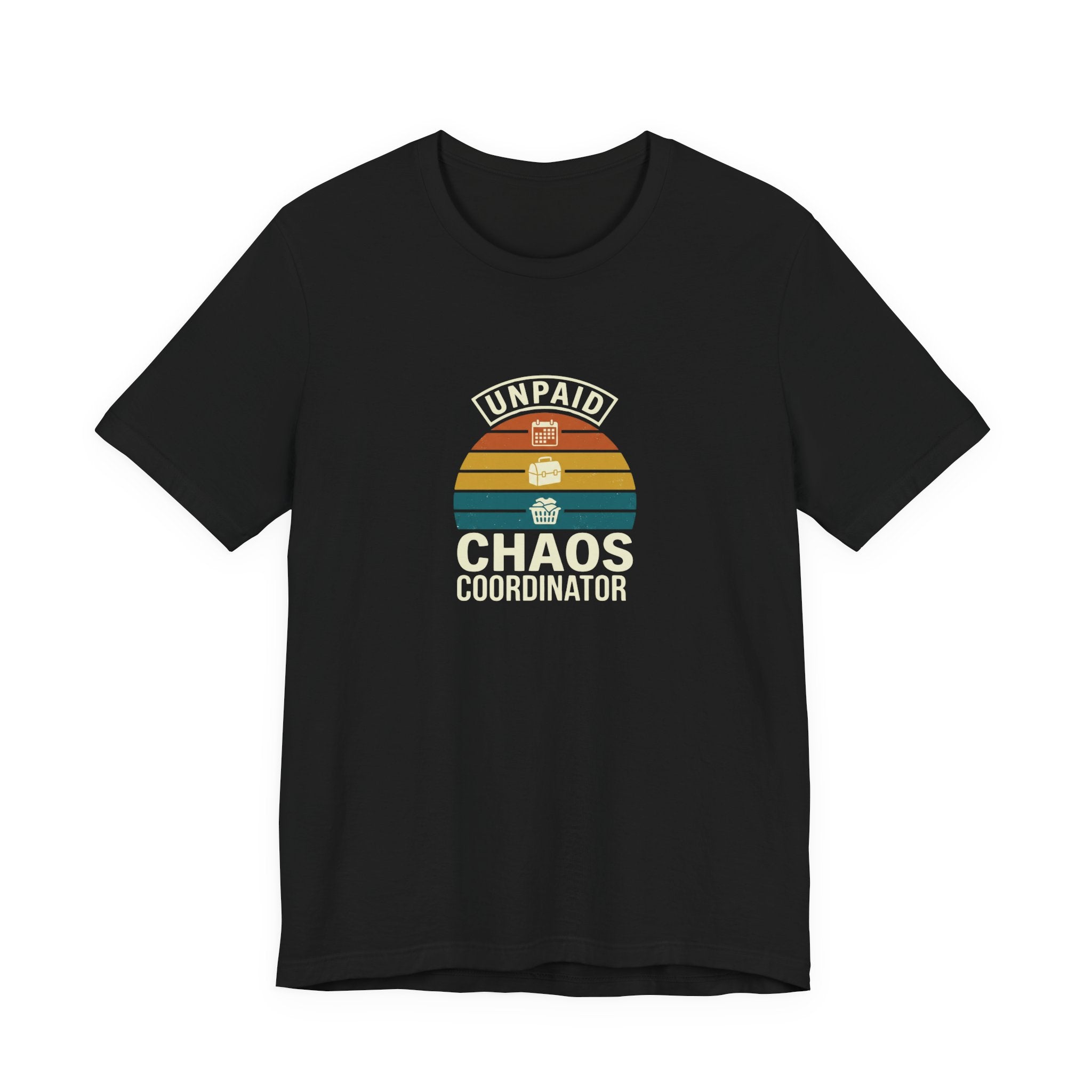 UNPAID CHAOS CORDINATOR - FUNNY MOM TEE