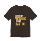 Funny Mom Gift Sarcastic Mom Tee Currently Pretending I Didn't Hear That