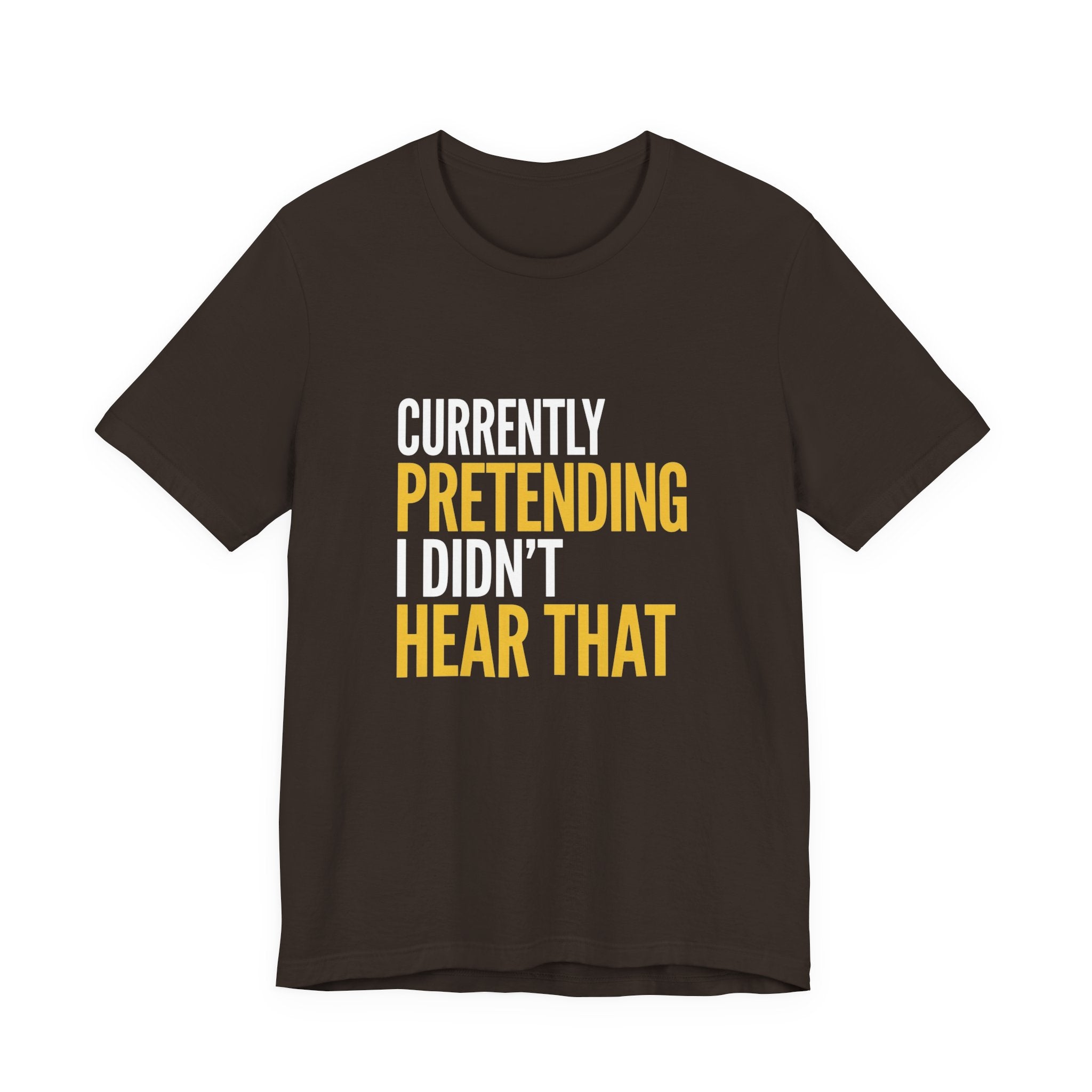 Funny Mom Gift Sarcastic Mom Tee Currently Pretending I Didn't Hear That