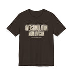 Overstimulation Mom Division - Funny Mom T-Shirt