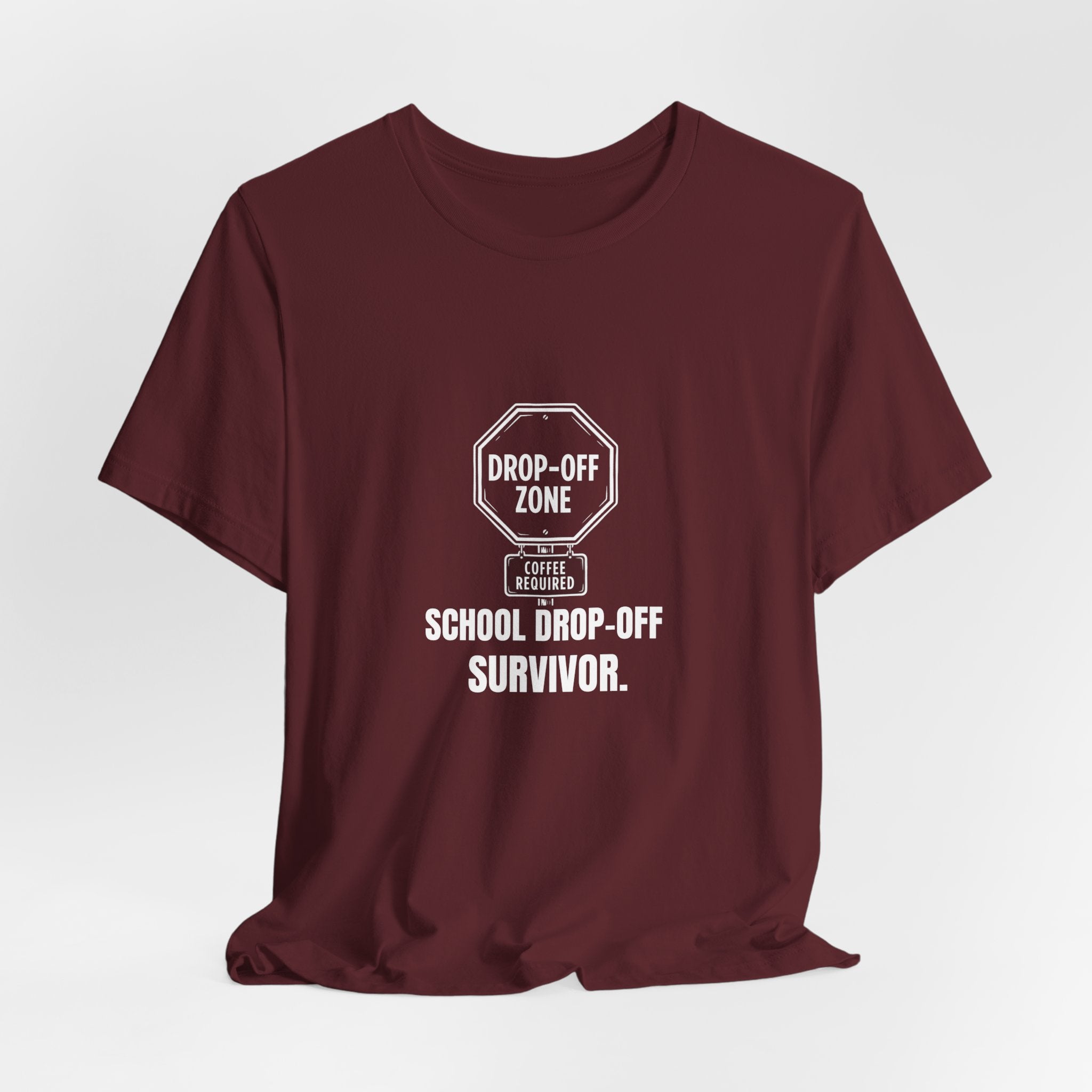 School Drop Off Survivor Funny Mom Gift Sarcastic Mom Tee