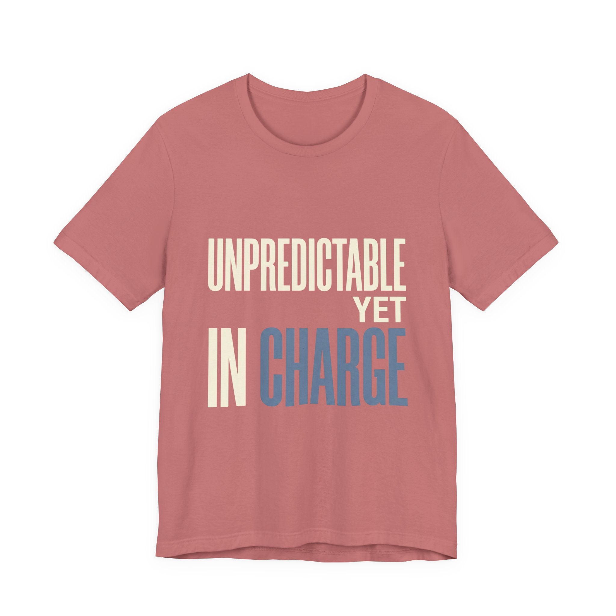 Unpredictable Yet In Charge -  Funny Mom Gift Shirt