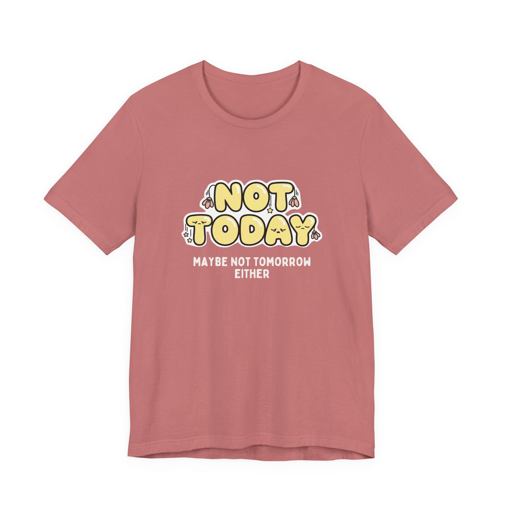 Not Today Kawaii Funny Mom T-Shirt | Boring Moms Club Tee