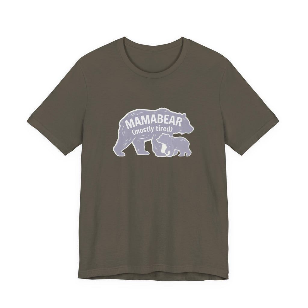 Tired Mama Bear Funny Mom Shirt Sarcastic Mom Gift Tee