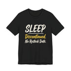 Sleep: Discontinued. No Restock Date. - Sarcastic Motherhood T-Shirt