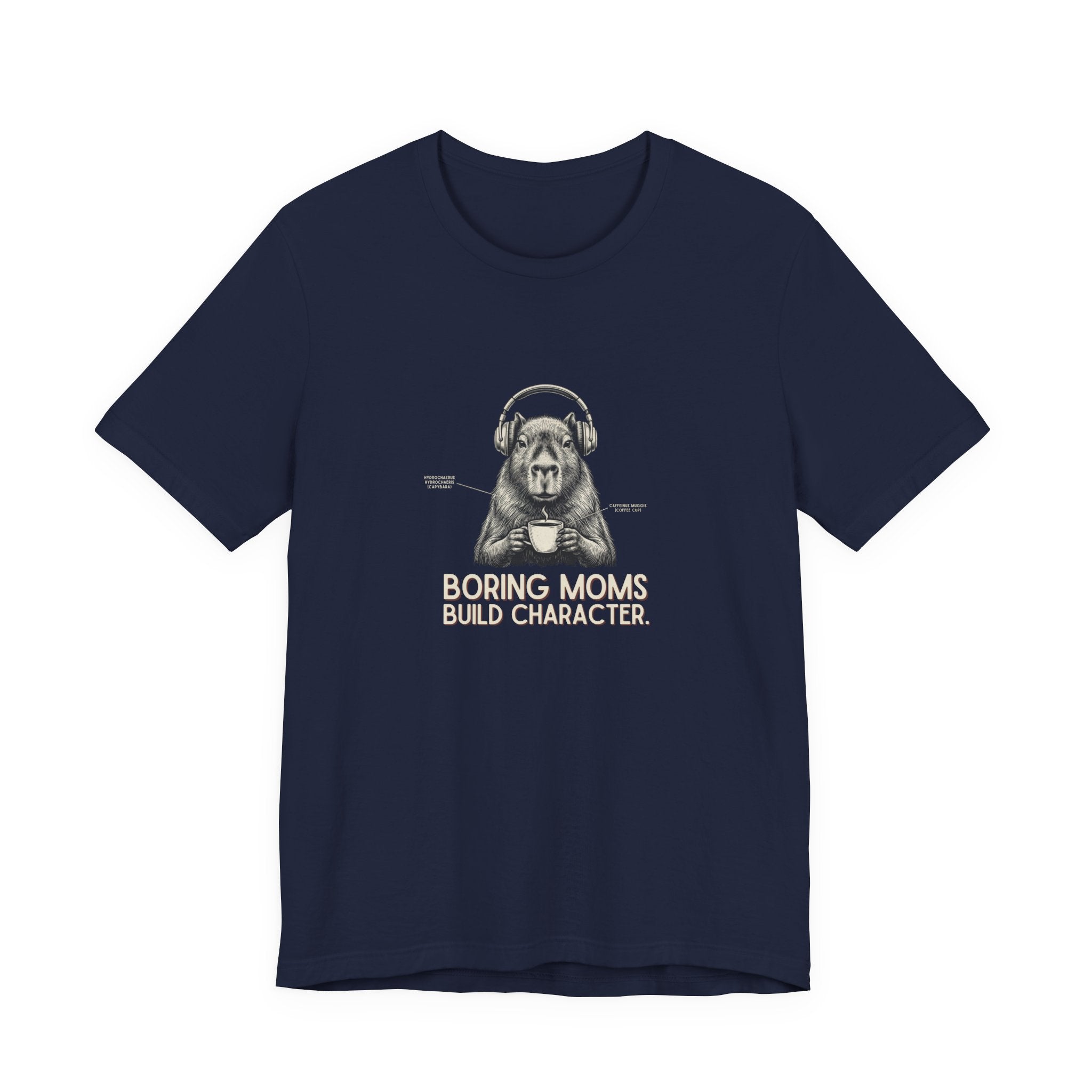 Boring Moms Build Character Funny Mom T-Shirt