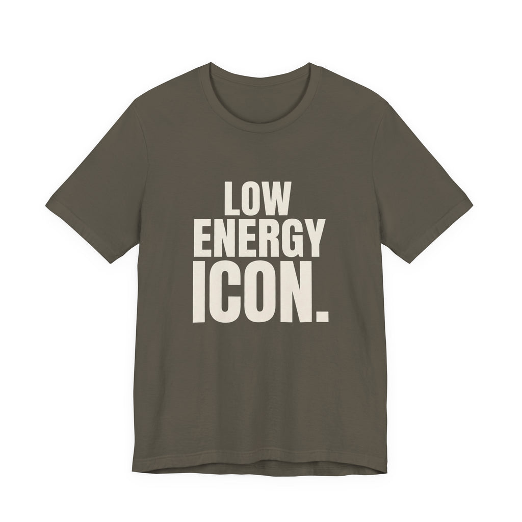 LOW ENERGY ICON.- FUNNY MOM T-SHIRT