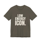 LOW ENERGY ICON.- FUNNY MOM T-SHIRT