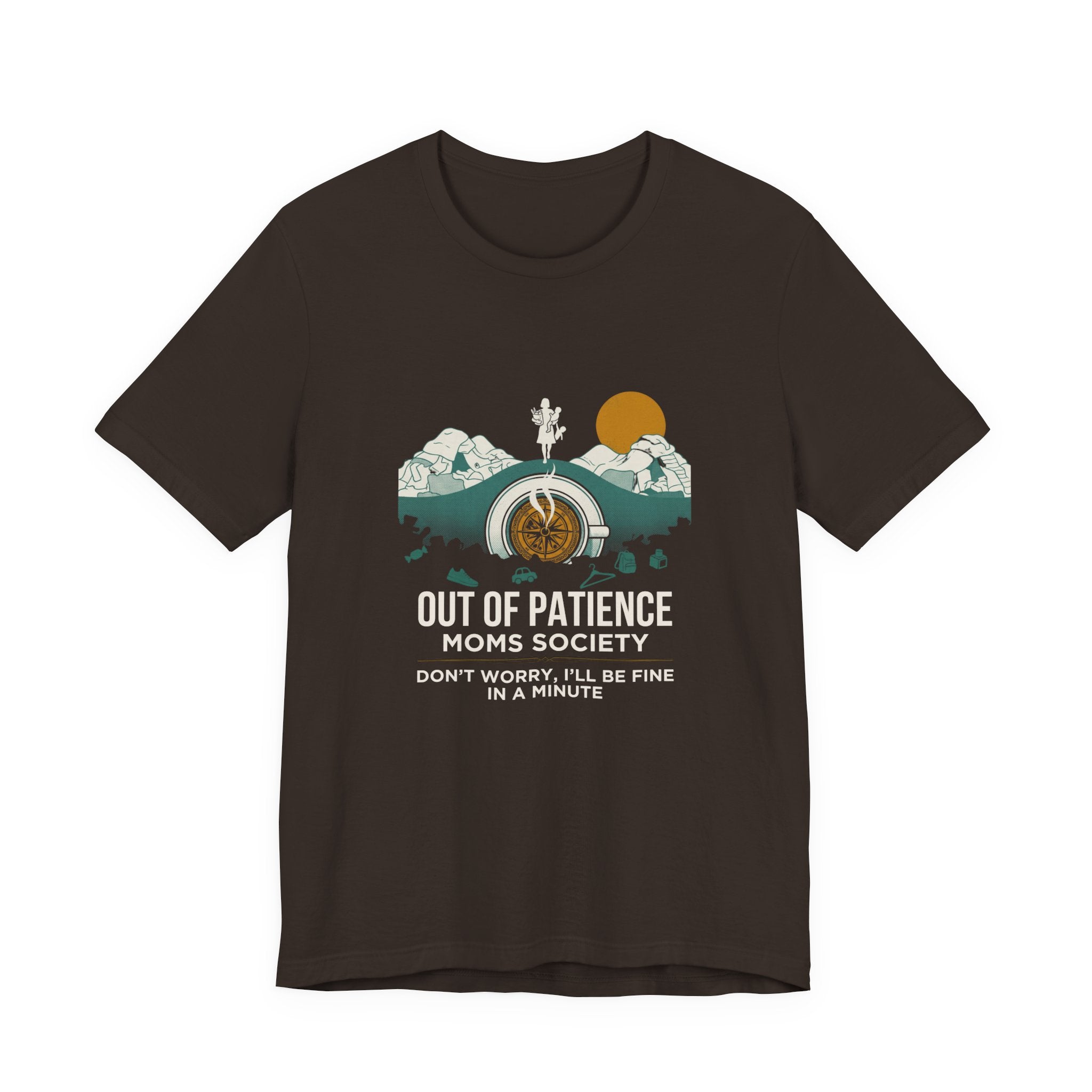 Out of Patience Moms Society Funny Mom T-Shirt