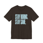 Stay Boring Stay Sane -  Sarcastic Mom Tee, Funny Mom Gift