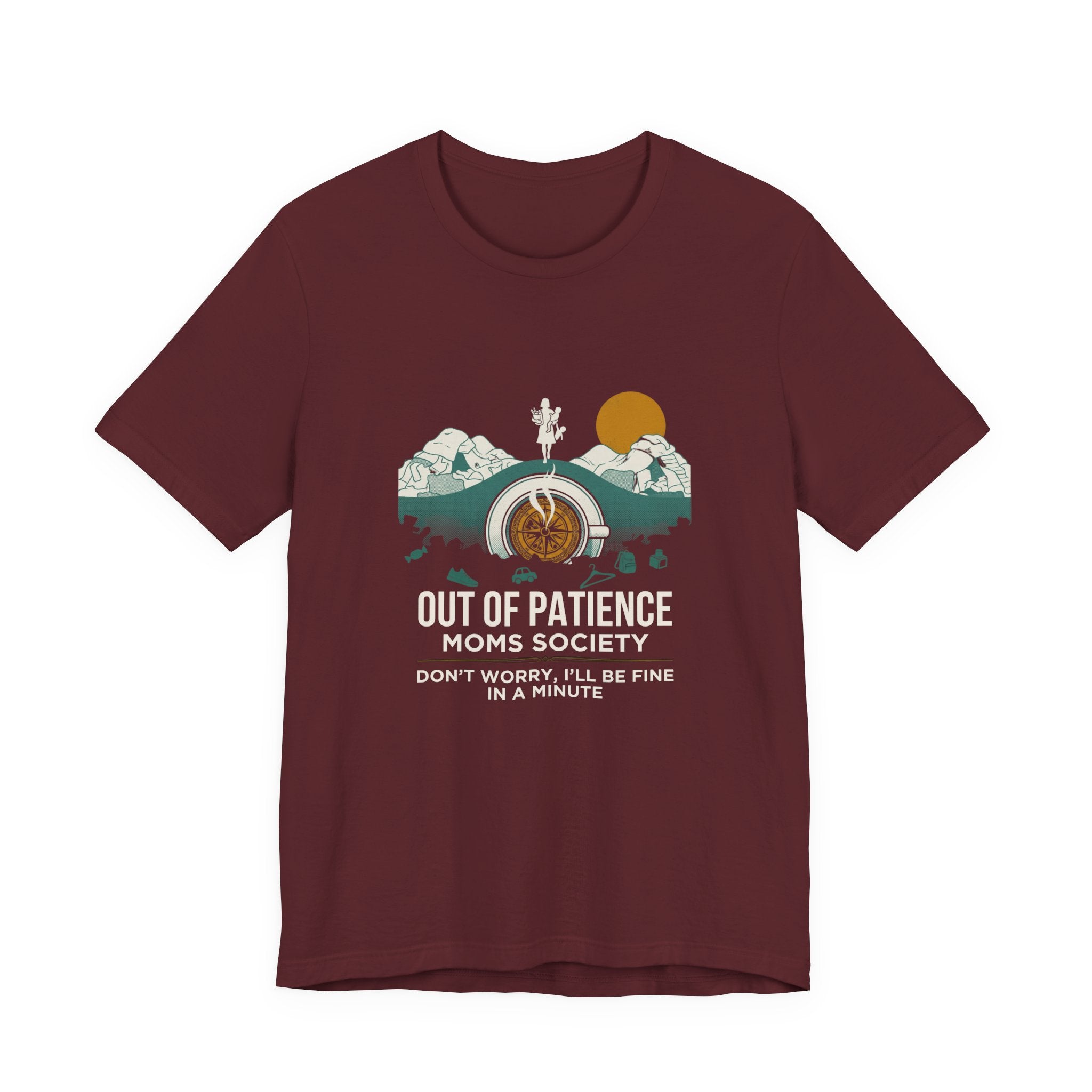 Out of Patience Moms Society Funny Mom T-Shirt