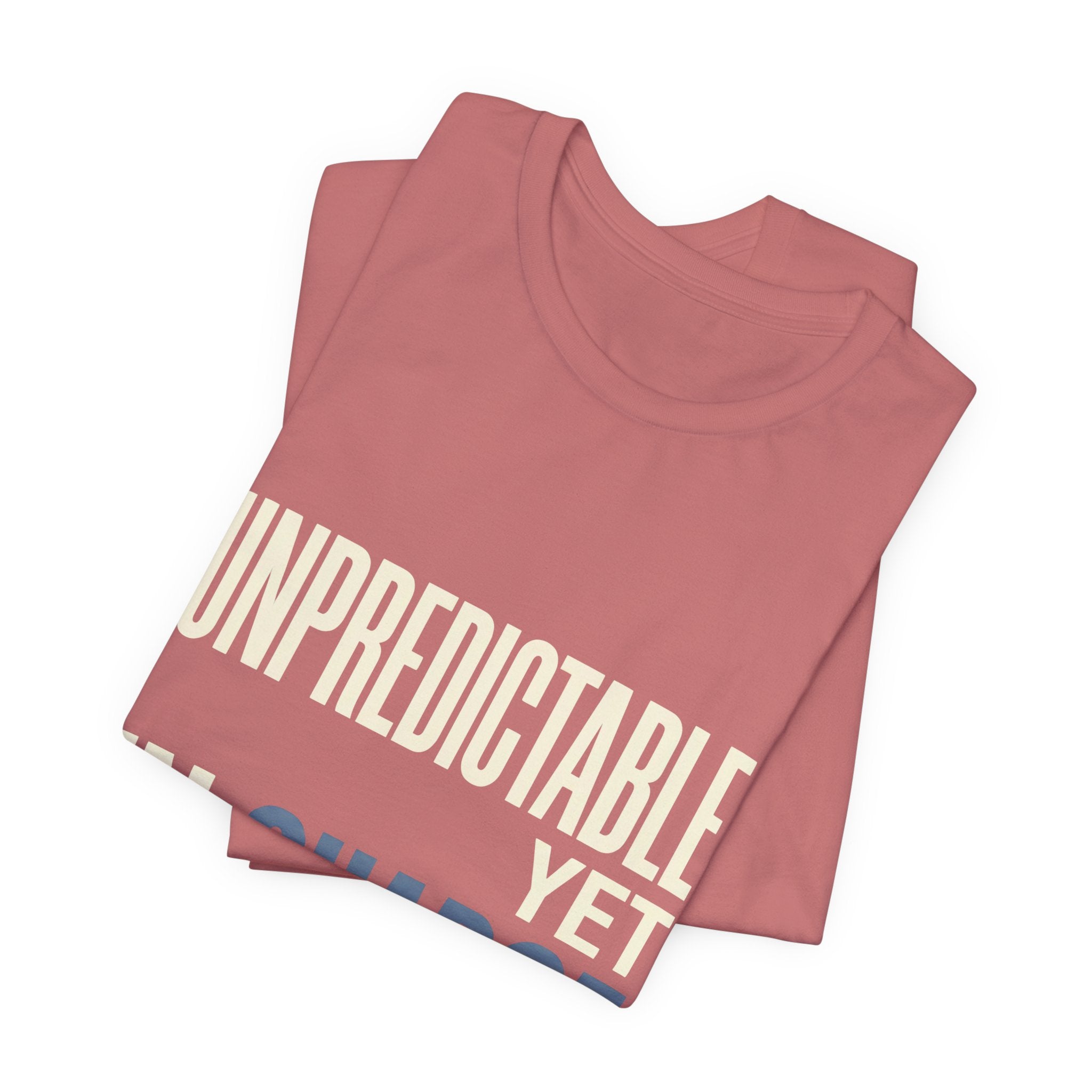 Unpredictable Yet In Charge -  Funny Mom Gift Shirt