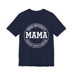 Mama University - Mothers Day T-Shirt - Gift For Mom