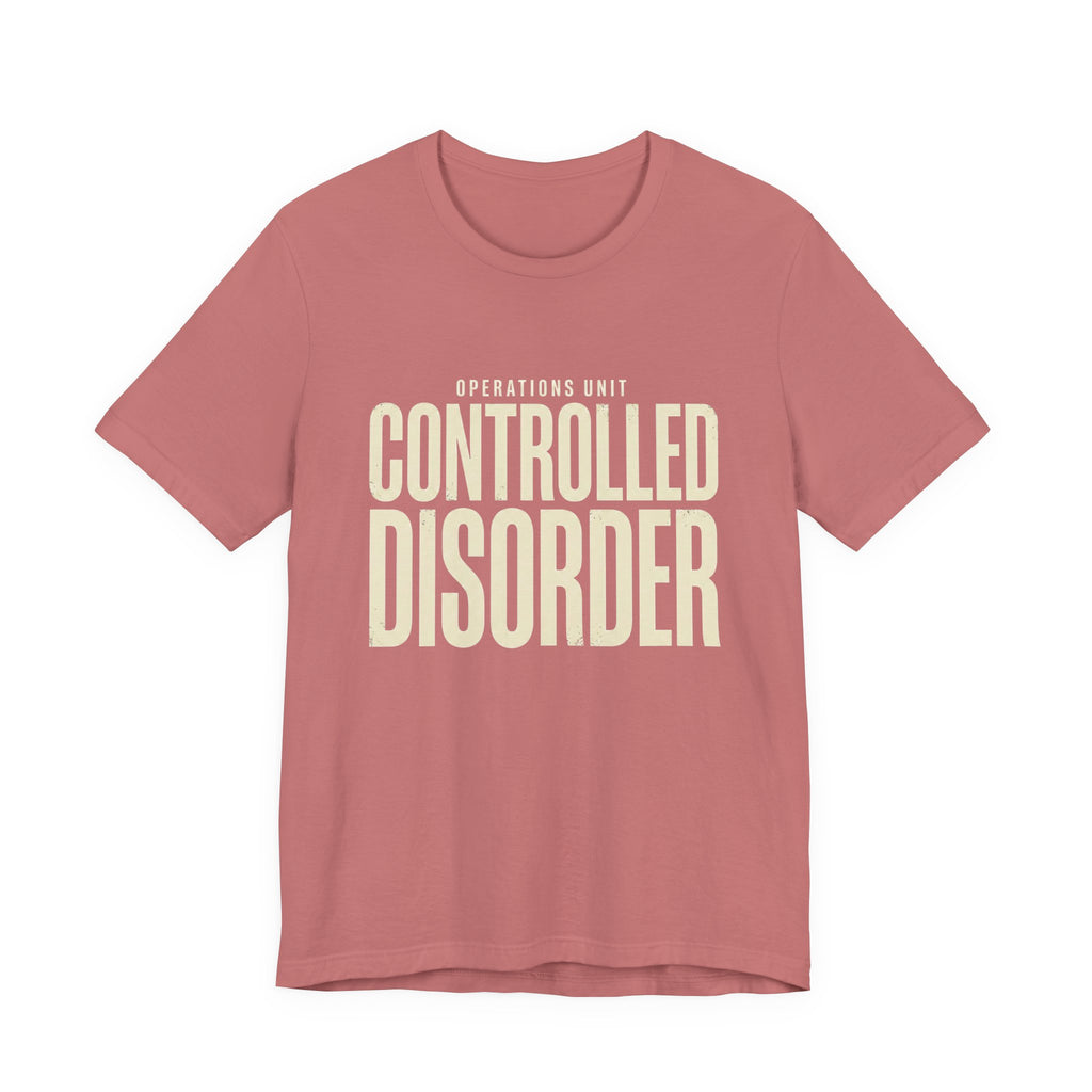 Controlled Disorder - Sarcastic Motherhood T-Shirt