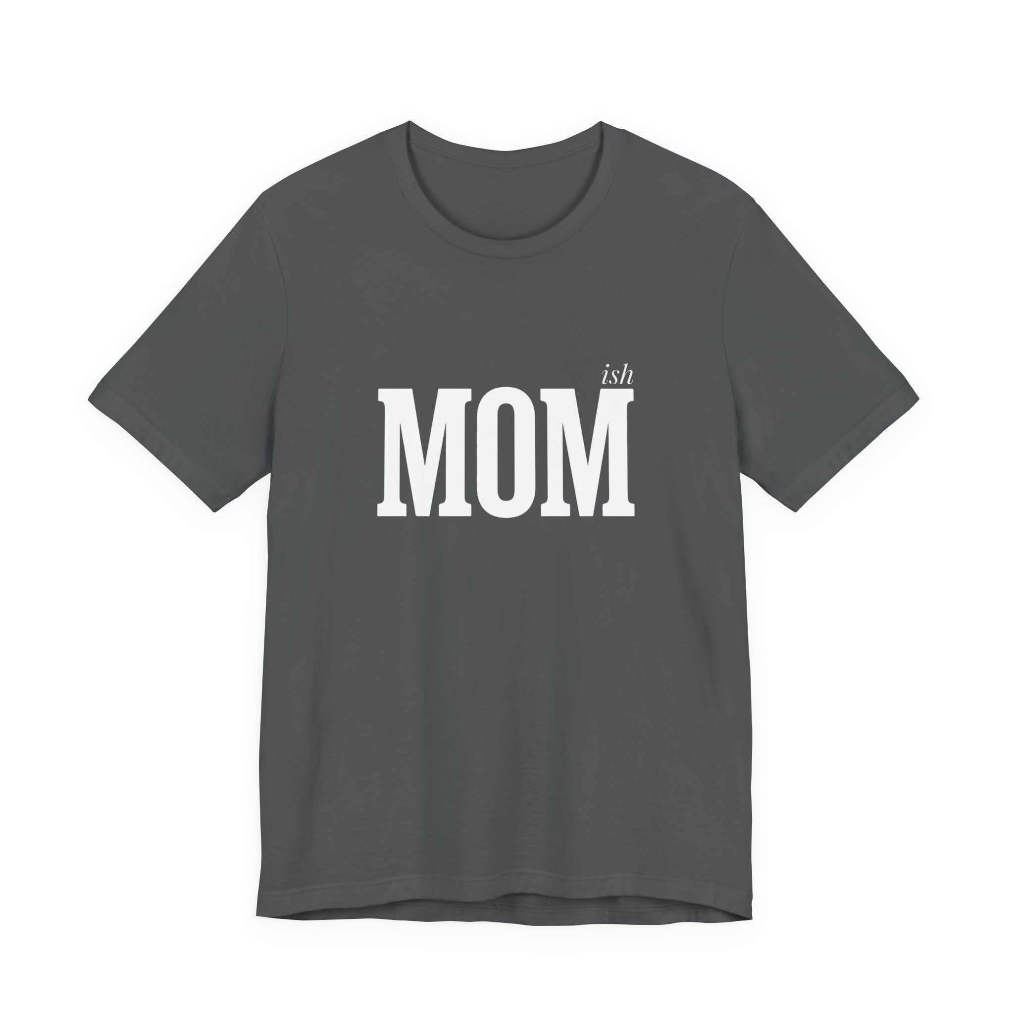 Momish Funny Mom T-Shirt Sarcastic Gift for Real Mom Life