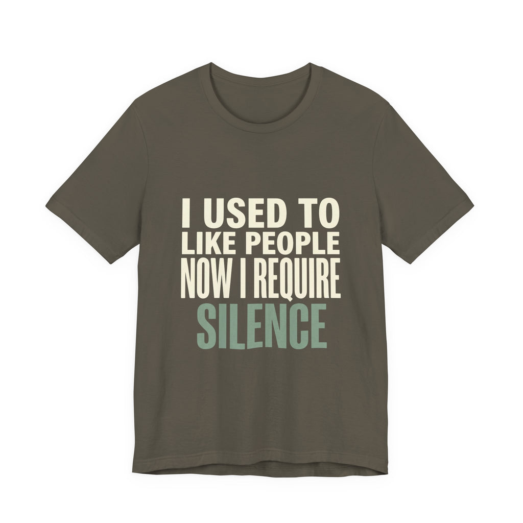 I Used To Like People Now I Require Silence Funny Mom T-Shirt
