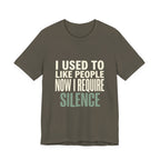 I Used To Like People Now I Require Silence Funny Mom T-Shirt