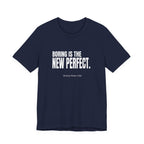 Boring Is the New Perfect Funny Mom Gift Sarcastic Mom Tee
