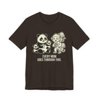 Every Mom Goes Through This -  Funny Mom Gift Sarcastic Tee