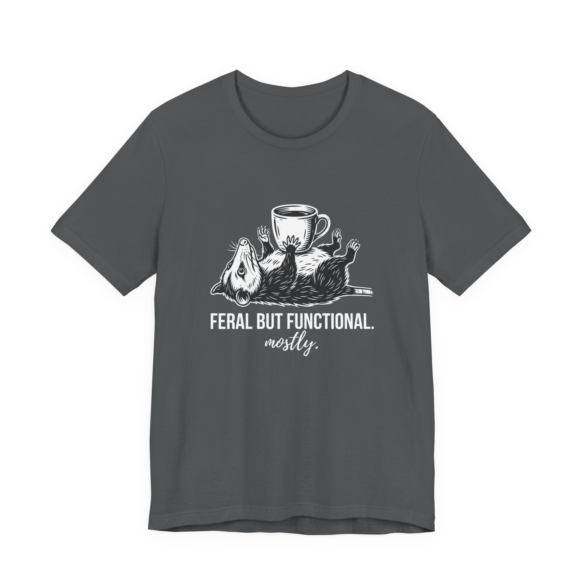 Feral But Functional Mostly Funny Mom T-Shirt Sarcastic Mom Tee