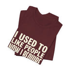 I Used To Like People Now I Require Silence Funny Mom T-Shirt