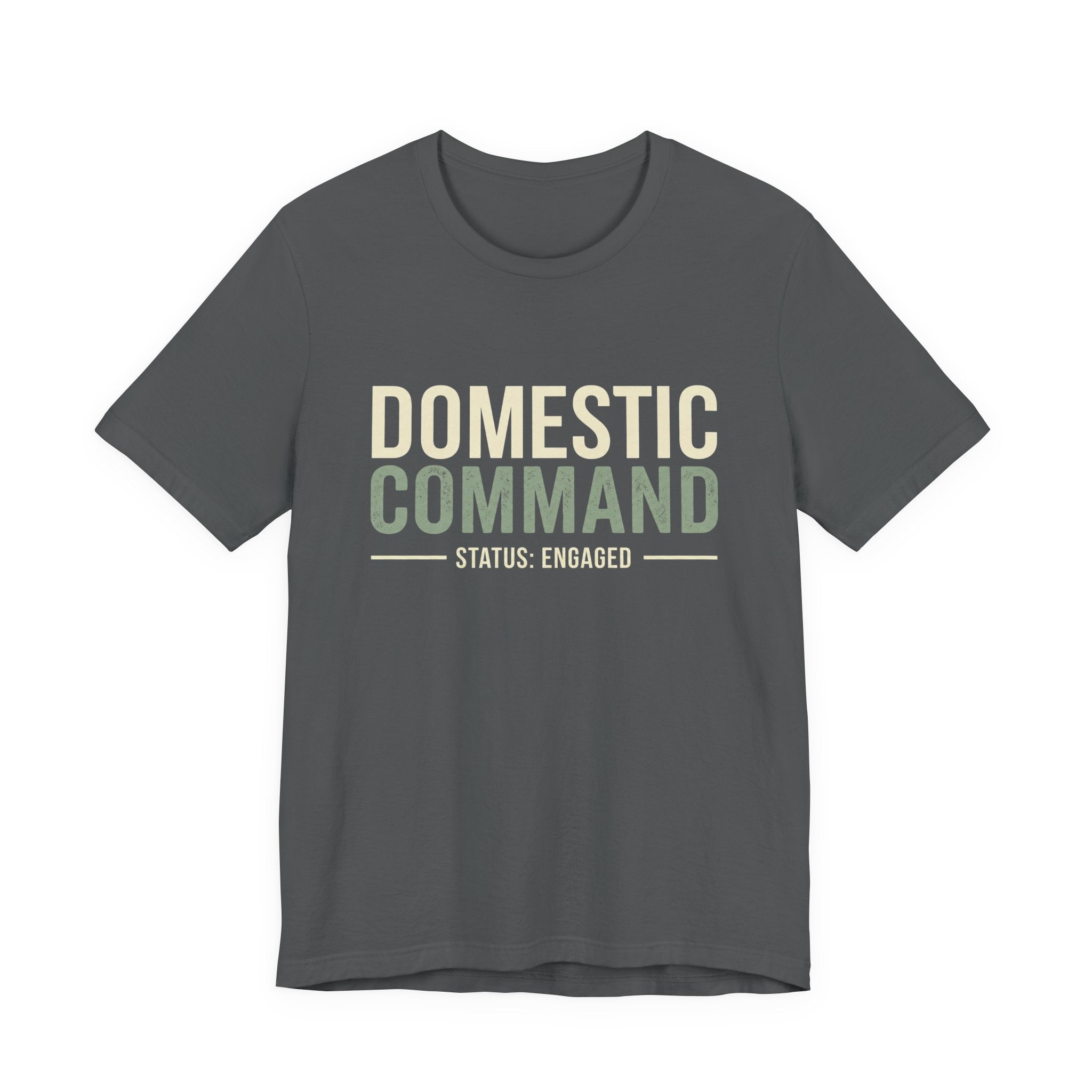 Domestic Comand- Sarcastic Motherhood T-Shirt