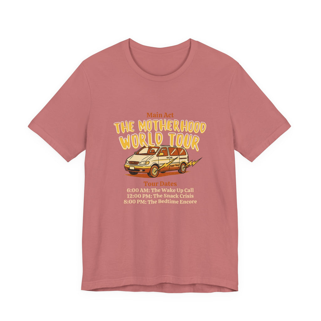 The Motherhood World Tour Funny Mom Shirt Real Mom Life Tee