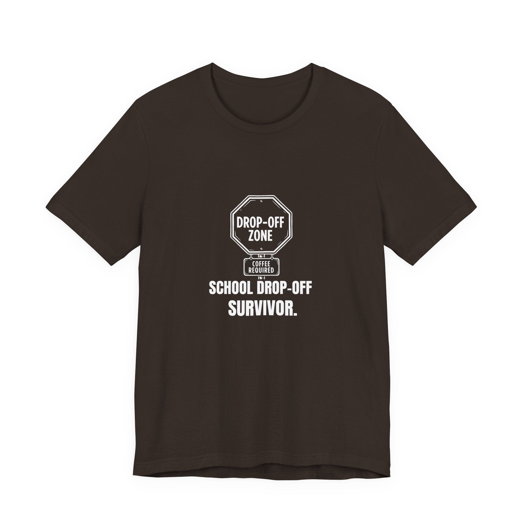 School Drop Off Survivor Funny Mom Gift Sarcastic Mom Tee